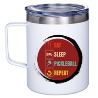 Pickleball Funny Quote Eat Sleep Pickleball Repeat 12oz Stainless Steel Coffee Mug