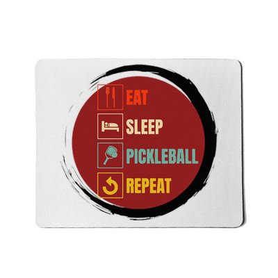 Pickleball Funny Quote Eat Sleep Pickleball Repeat Mousepad