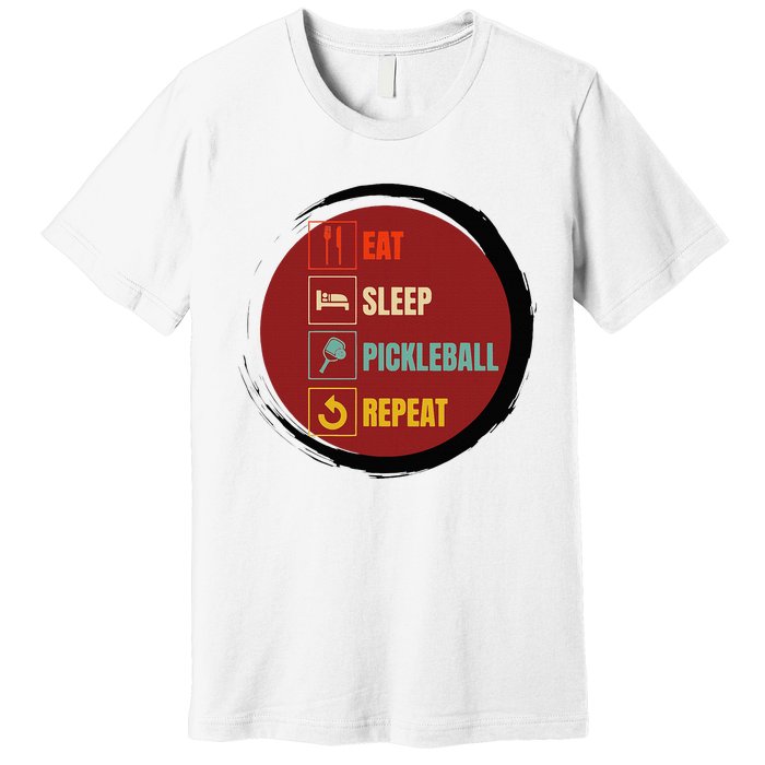 Pickleball Funny Quote Eat Sleep Pickleball Repeat Premium T-Shirt