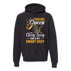 Pittsburgh Football Queen Classy Sassy And A Bit Smart Assy Premium Hoodie