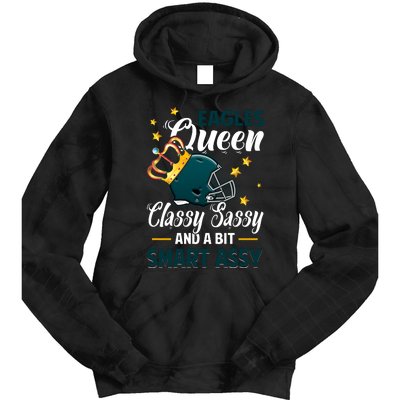 Philadelphia Football Queen Classy Sassy And A Bit Smart Assy Tie Dye Hoodie