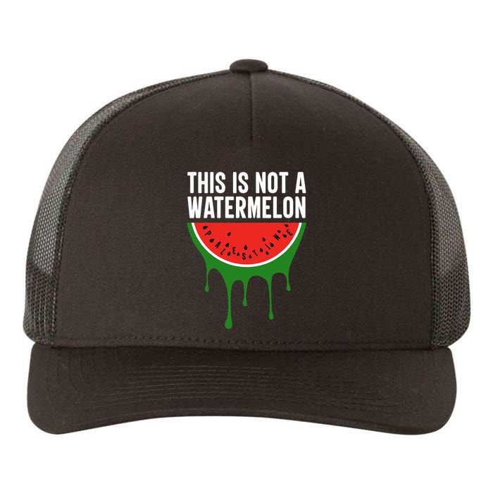 Palestine Funny Quote This Is Not A Watermelon Yupoong Adult 5-Panel Trucker Hat