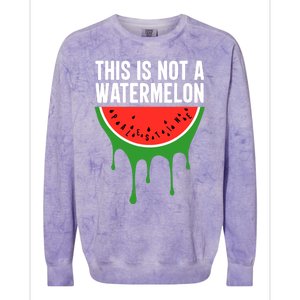 Palestine Funny Quote This Is Not A Watermelon Colorblast Crewneck Sweatshirt