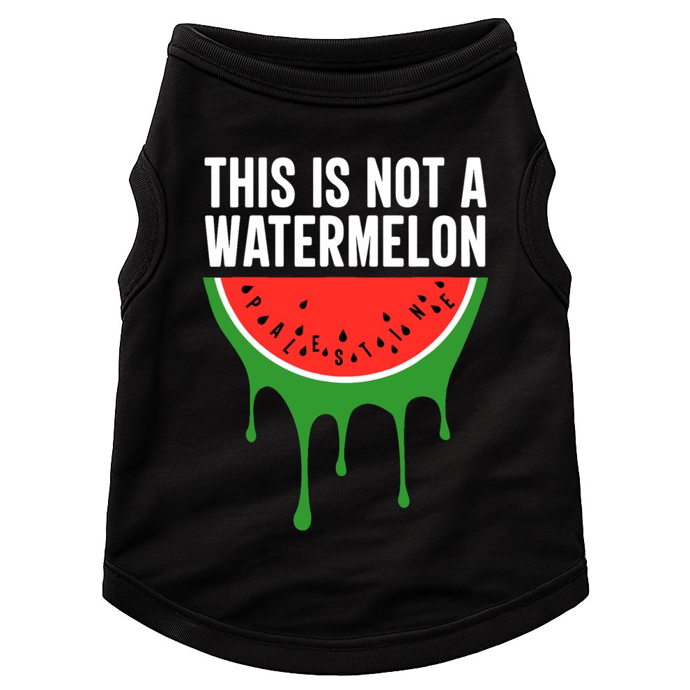 Palestine Funny Quote This Is Not A Watermelon Doggie Tank