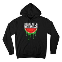 Palestine Funny Quote This Is Not A Watermelon Hoodie