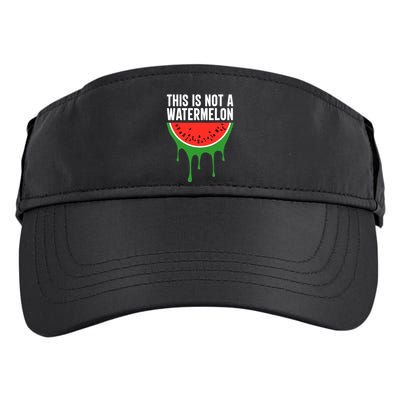 Palestine Funny Quote This Is Not A Watermelon Adult Drive Performance Visor