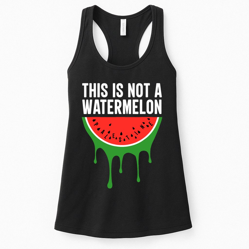 Palestine Funny Quote This Is Not A Watermelon Womens Tank Top