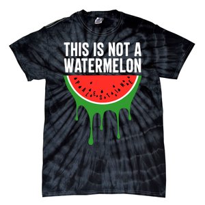 Palestine Funny Quote This Is Not A Watermelon Tie-Dye T-Shirt