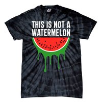 Palestine Funny Quote This Is Not A Watermelon Tie-Dye T-Shirt