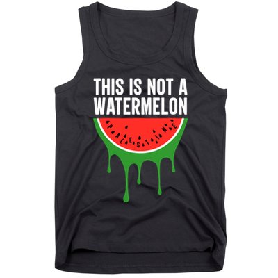 Palestine Funny Quote This Is Not A Watermelon Tank Top