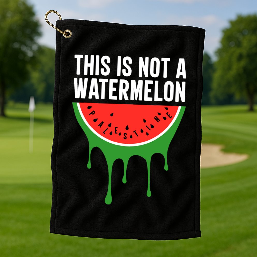 Palestine Funny Quote This Is Not A Watermelon Golf Towel