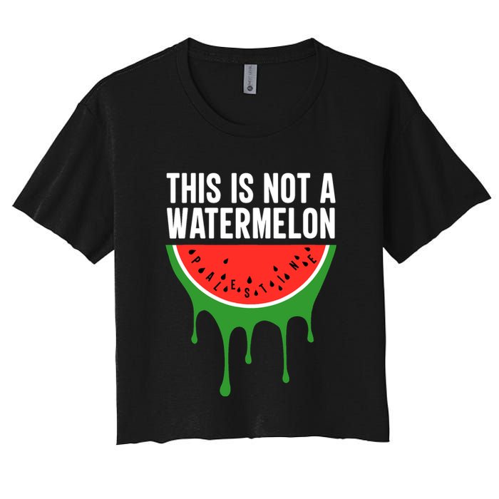 Palestine Funny Quote This Is Not A Watermelon Women's Crop Top Tee