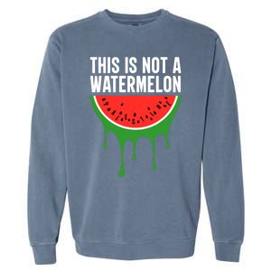 Palestine Funny Quote This Is Not A Watermelon Garment-Dyed Sweatshirt