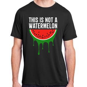 Palestine Funny Quote This is Not a Watermelon Adult ChromaSoft Performance T-Shirt