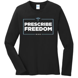 Prescribe Freedom Ron DeSantis Florida Governor Ladies Long Sleeve Shirt