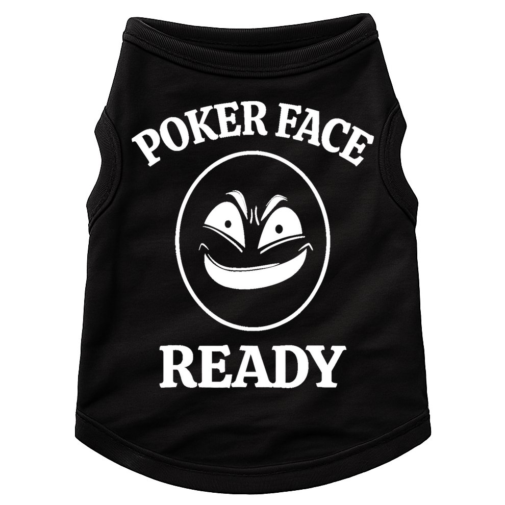 Poker Face Ready Gambling Texas Holdem Funny Card Playing Doggie Tank