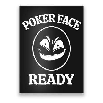 Poker Face Ready Gambling Texas Holdem Funny Card Playing Poster