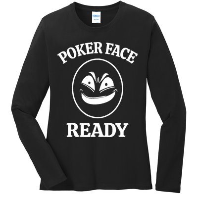 Poker Face Ready Gambling Texas Holdem Funny Card Playing Ladies Long Sleeve Shirt