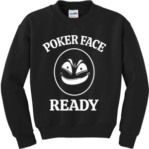 Poker Face Ready Gambling Texas Holdem Funny Card Playing Kids Sweatshirt