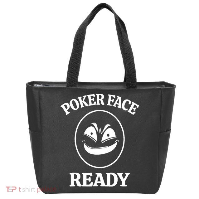 Poker Face Ready Gambling Texas Holdem Funny Card Playing Zip Tote Bag