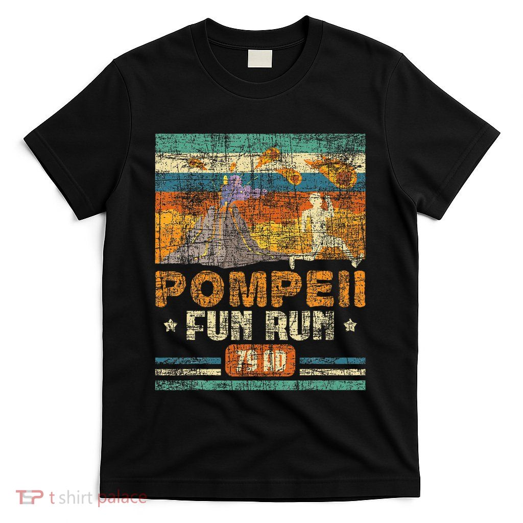 Pompeii Fun Run Geography Volcanologist Volcanology T-Shirt