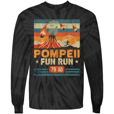 Pompeii Fun Run Retro Volcano Lover Geology Volcanologist Tie-Dye Long Sleeve Shirt