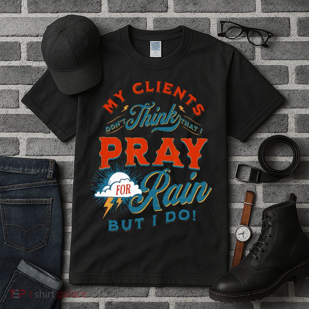 Pray For Rain Cut The Grass Mow The Lawn Farmers Market Tall T-Shirt