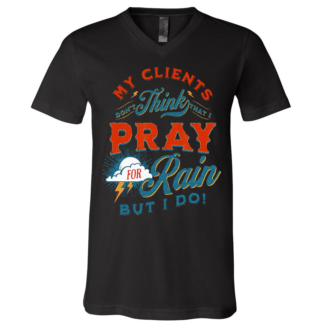 Pray For Rain Cut The Grass Mow The Lawn Farmers Market V-Neck T-Shirt