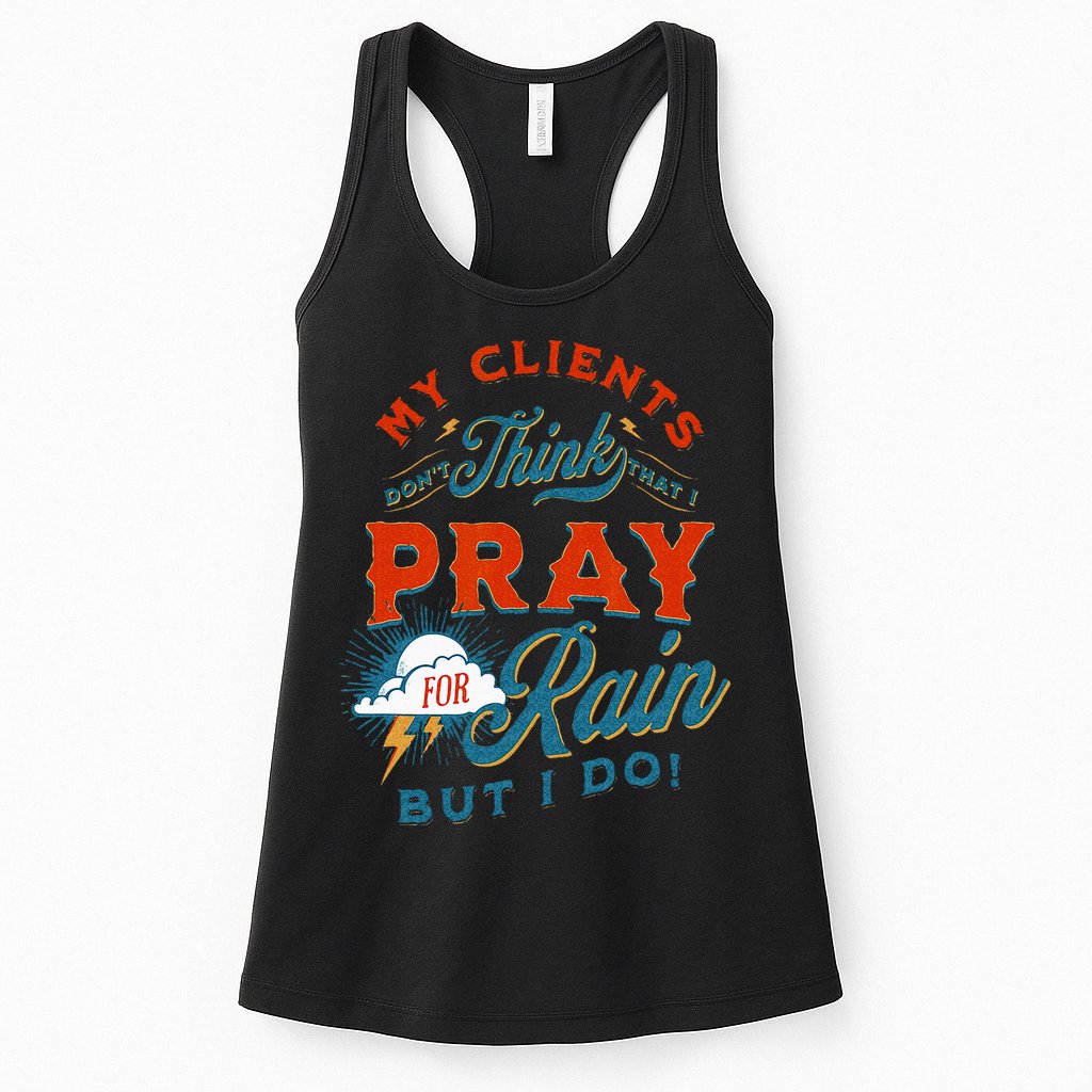 Pray For Rain Cut The Grass Mow The Lawn Farmers Market Womens Tank Top