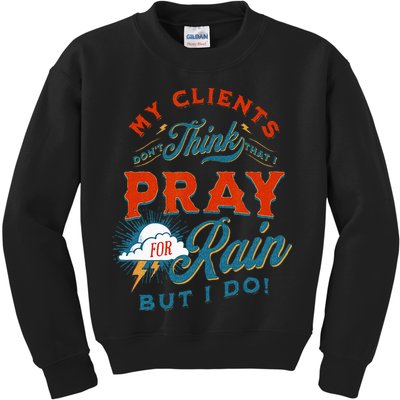 Pray For Rain Cut The Grass Mow The Lawn Farmers Market Kids Sweatshirt