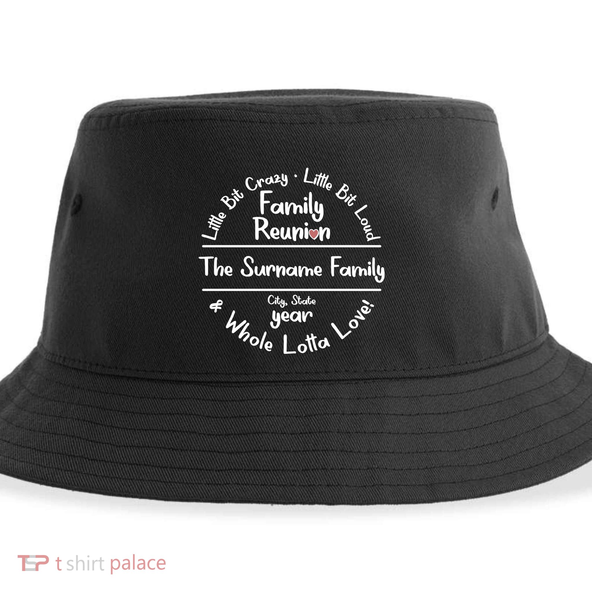 Personalized Family Reunion A Little Bit Crazy Little Bit Loud Whole Lotta Love Sustainable Bucket Hat