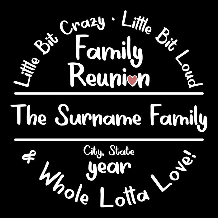 Personalized Family Reunion A Little Bit Crazy Little Bit Loud Whole Lotta Love 7-Panel Snapback Hat
