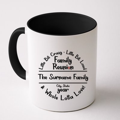 Personalized Family Reunion A Little Bit Crazy Little Bit Loud Whole Lotta Love Mug