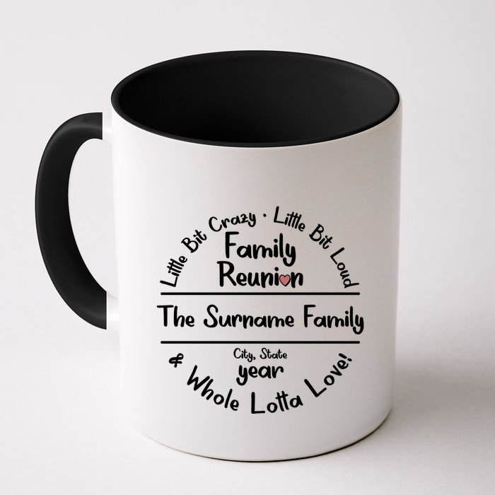 Personalized Family Reunion A Little Bit Crazy Little Bit Loud Whole Lotta Love Mug