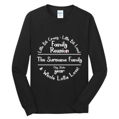 Personalized Family Reunion A Little Bit Crazy Little Bit Loud Whole Lotta Love Tall Long Sleeve T-Shirt