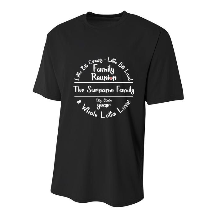 Personalized Family Reunion A Little Bit Crazy Little Bit Loud Whole Lotta Love Youth Performance Sprint T-Shirt
