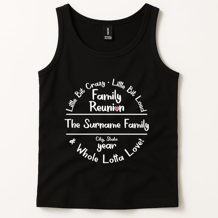 Personalized Family Reunion A Little Bit Crazy Little Bit Loud Whole Lotta Love Tank Top