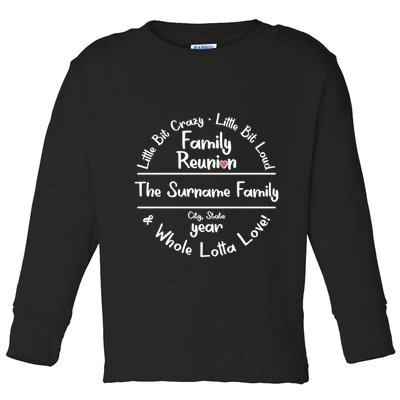 Personalized Family Reunion A Little Bit Crazy Little Bit Loud Whole Lotta Love Toddler Long Sleeve Shirt