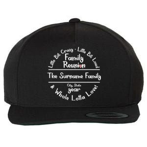 Personalized Family Reunion A Little Bit Crazy Little Bit Loud Whole Lotta Love Wool Snapback Cap