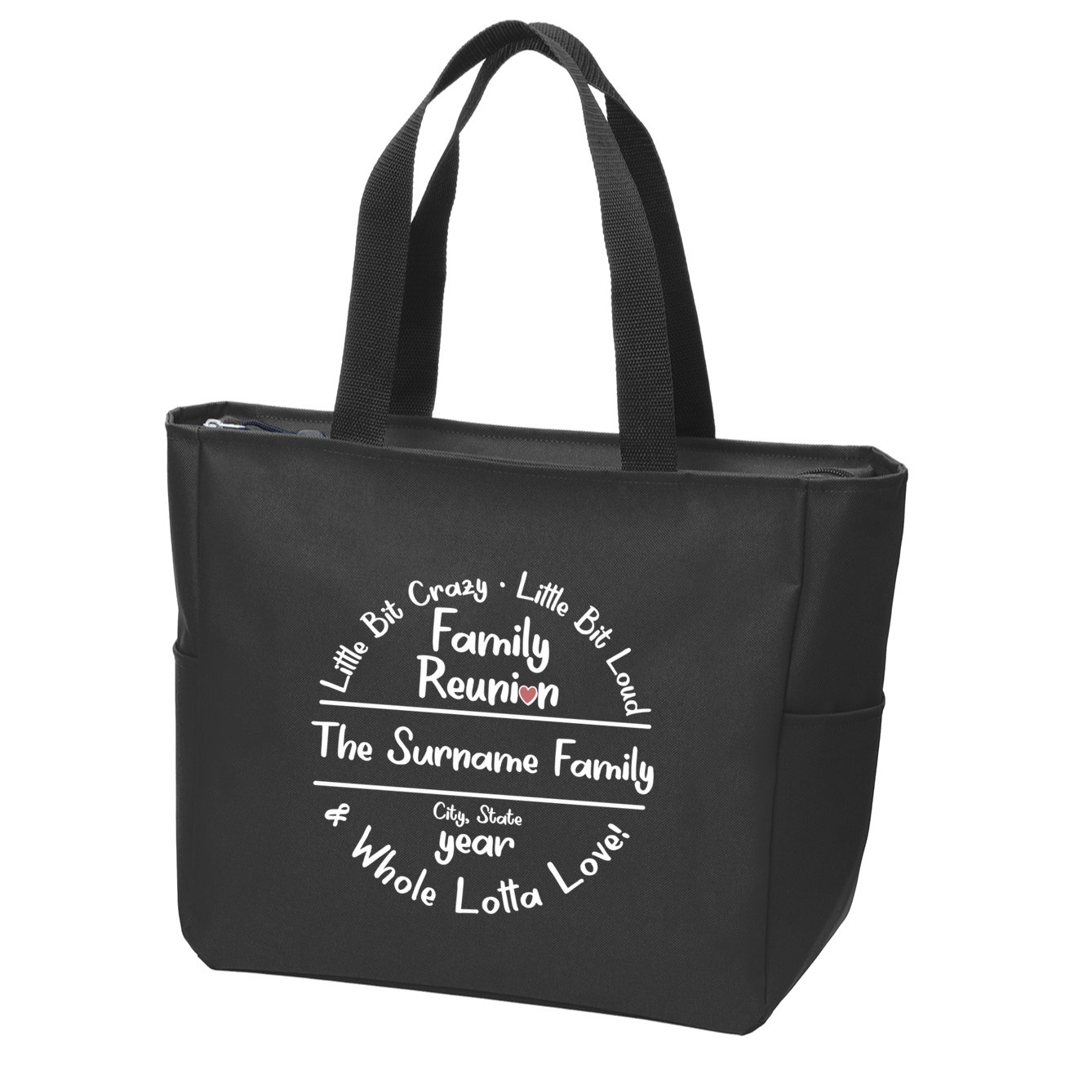 Personalized Family Reunion A Little Bit Crazy Little Bit Loud Whole Lotta Love Zip Tote Bag