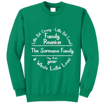 Personalized Family Reunion A Little Bit Crazy Little Bit Loud Whole Lotta Love Sweatshirt