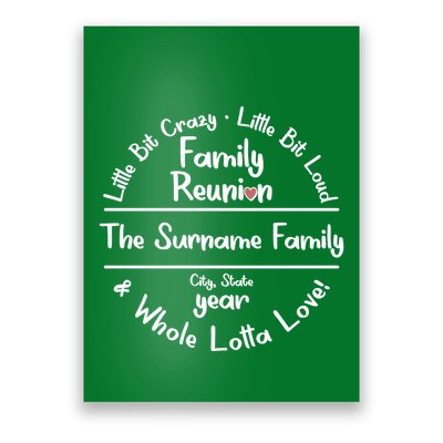 Personalized Family Reunion A Little Bit Crazy Little Bit Loud Whole Lotta Love Poster