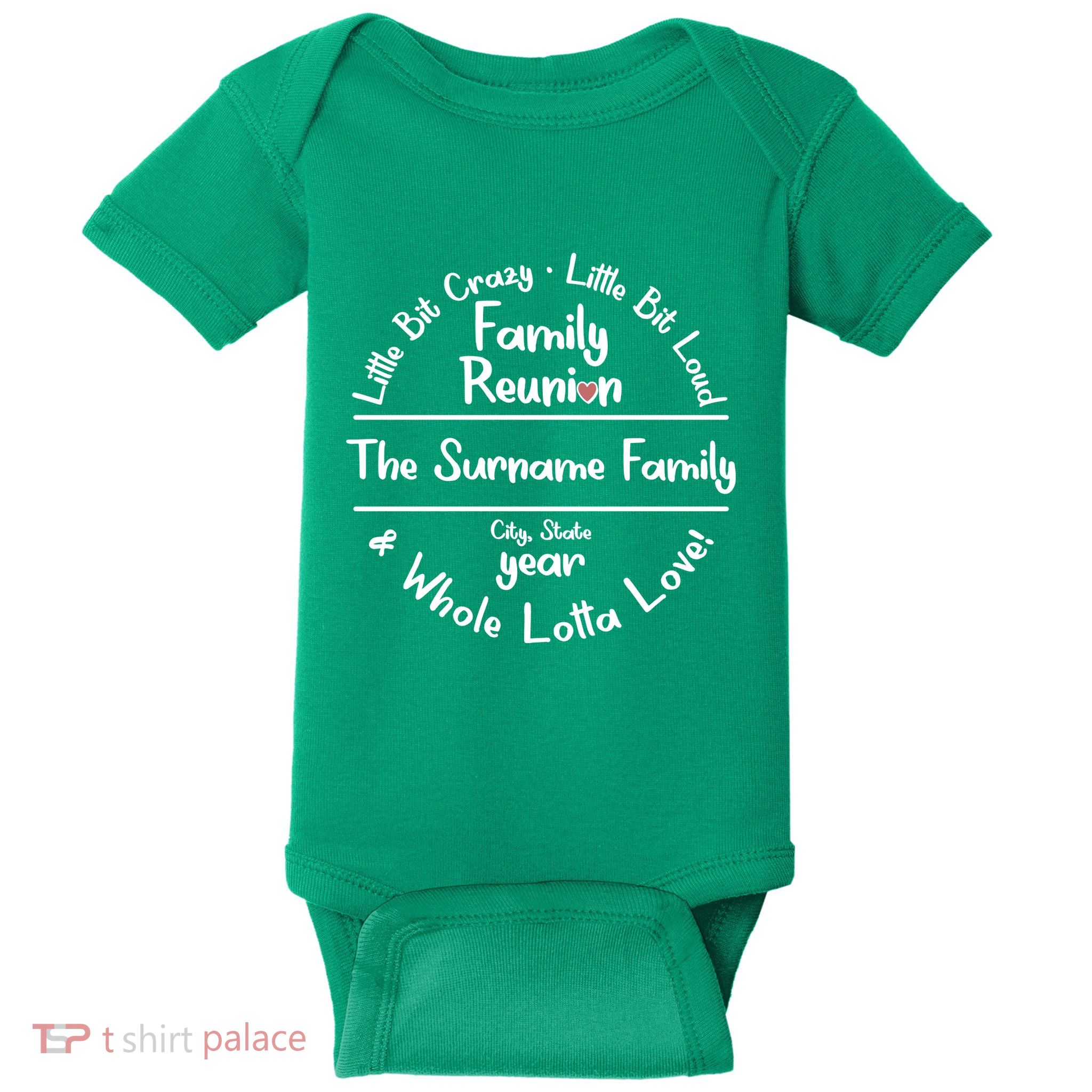 Personalized Family Reunion A Little Bit Crazy Little Bit Loud Whole Lotta Love Baby Bodysuit