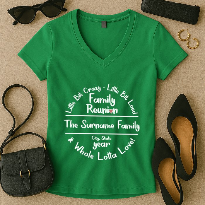 Personalized Family Reunion A Little Bit Crazy Little Bit Loud Whole Lotta Love Women's V-Neck T-Shirt
