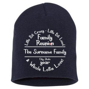 Personalized Family Reunion A Little Bit Crazy Little Bit Loud Whole Lotta Love Short Acrylic Beanie