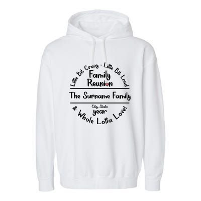 Personalized Family Reunion A Little Bit Crazy Little Bit Loud Whole Lotta Love Garment-Dyed Fleece Hoodie