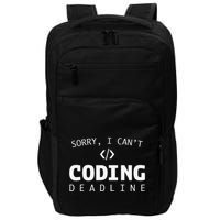 Programmers Funny Sarcastic Sorry I CanT Coding Deadline Impact Tech Backpack