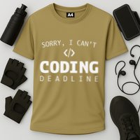 Programmers Funny Sarcastic Sorry I CanT Coding Deadline Cooling Performance Crew T-Shirt