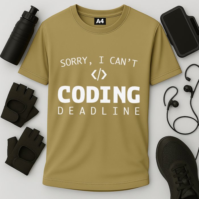 Programmers Funny Sarcastic Sorry I CanT Coding Deadline Cooling Performance Crew T-Shirt