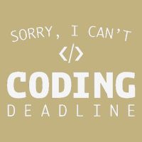 Programmers Funny Sarcastic Sorry I CanT Coding Deadline Hoodie